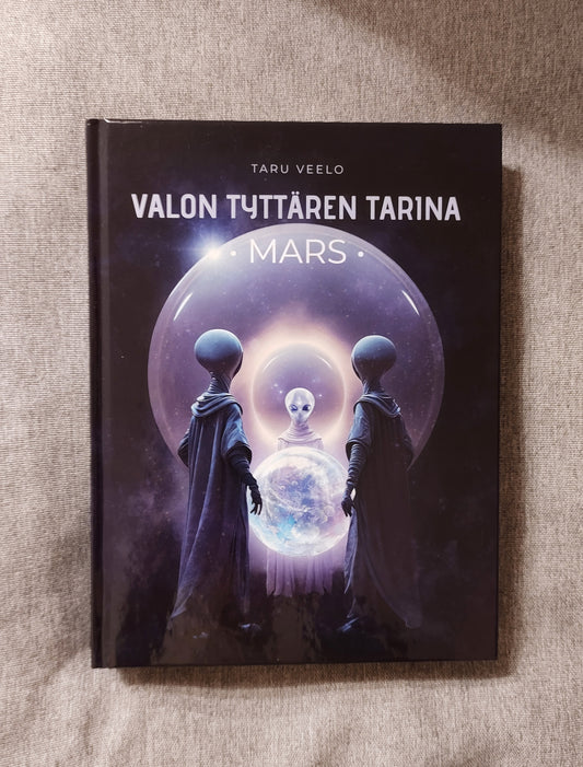 Taru Veelo: Mars-sarja | Valon tyttären tarina